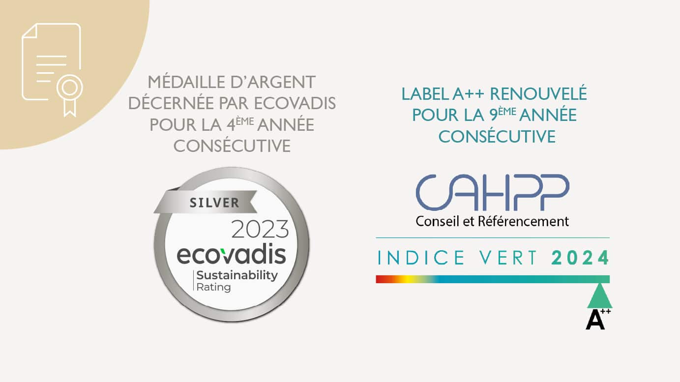Médaille d'argent décernée par EcoVadis pour la 4ème année consécutive. Label A++ renouvelé pour la 4ème année consécutive.