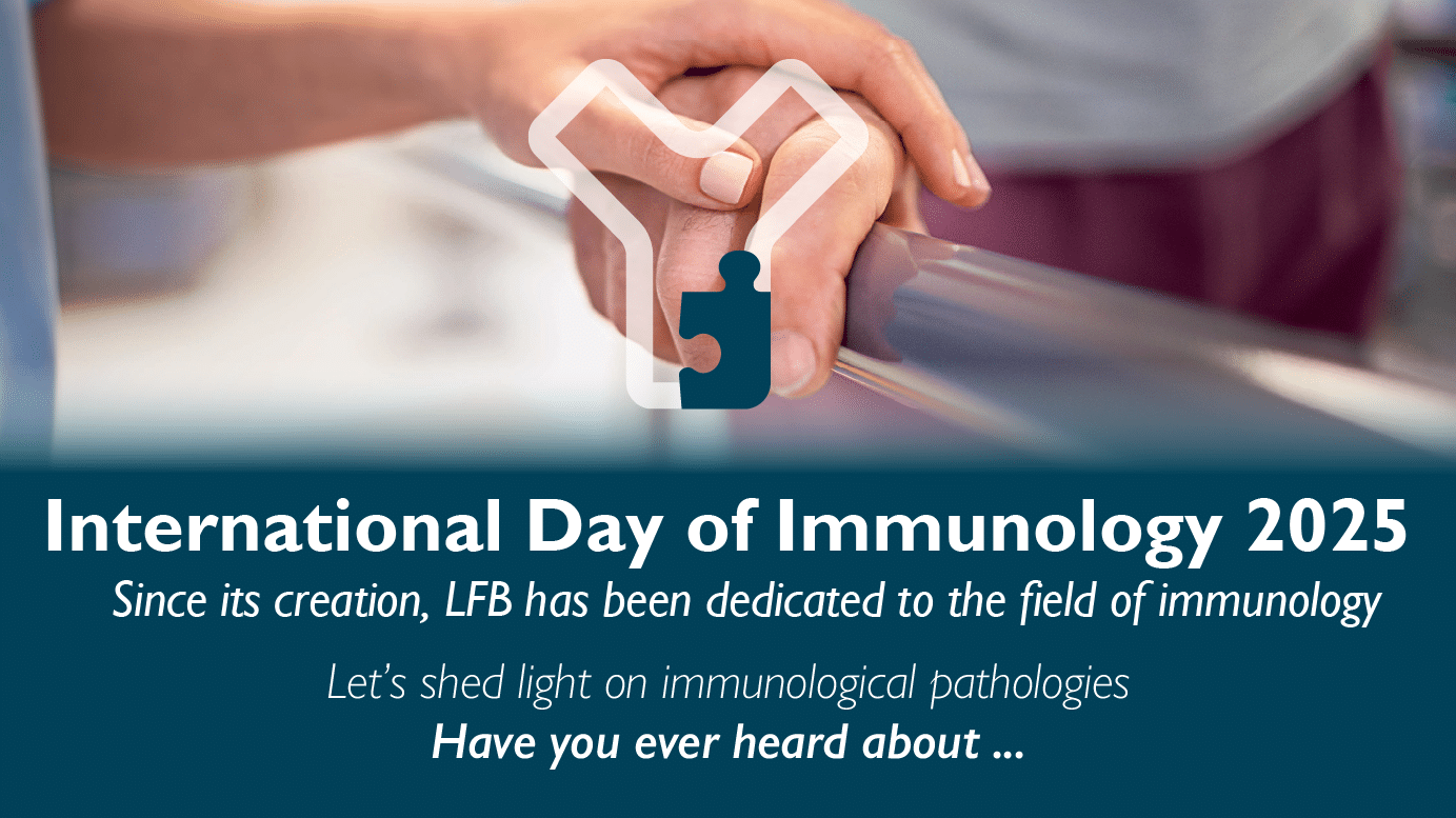 International Day of Immunology 2025 Since its creation, LFB has been dedicated to the field of immunology
